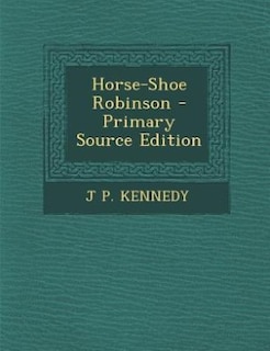 Couverture_Horse-Shoe Robinson - Primary Source Edition
