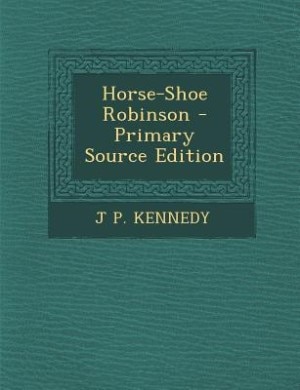 Couverture_Horse-Shoe Robinson - Primary Source Edition
