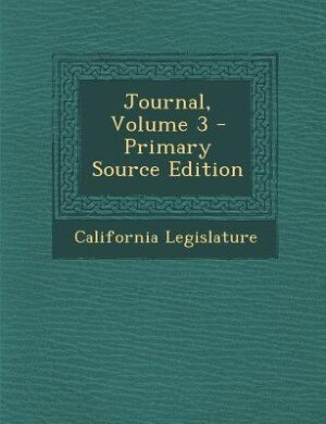 Journal, Volume 3 - Primary Source Edition