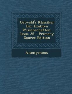 Couverture_Ostwald's Klassiker Der Exakten Wissenschaften, Issue 35 - Primary Source Edition