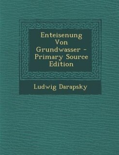 Enteisenung Von Grundwasser - Primary Source Edition
