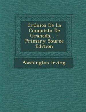 Couverture_Crónica De La Conquista De Granada...