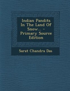 Front cover_Indian Pandits In The Land Of Snow... - Primary Source Edition