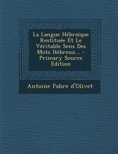 Front cover_La Langue Hébraïque Restituée Et Le Véritable Sens Des Mots Hébreux...