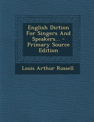 Front cover_English Diction For Singers And Speakers... - Primary Source Edition