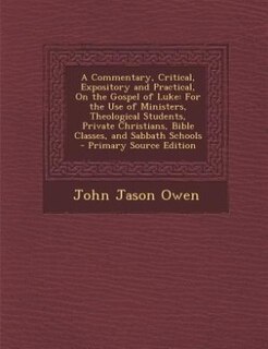 Couverture_A Commentary, Critical, Expository and Practical, On the Gospel of Luke