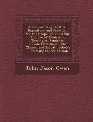 Couverture_A Commentary, Critical, Expository and Practical, On the Gospel of Luke