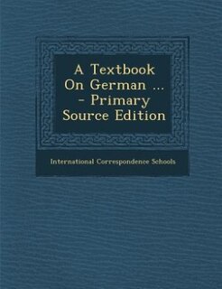 A Textbook On German ... - Primary Source Edition