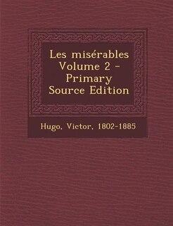 Front cover_Les misérables Volume 2 - Primary Source Edition