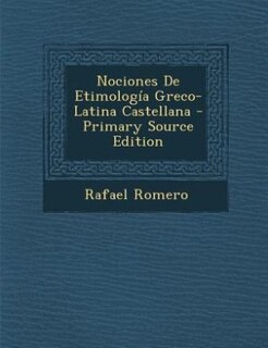 Couverture_Nociones De Etimología Greco-Latina Castellana - Primary Source Edition