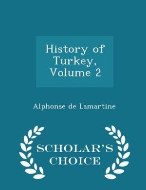 Couverture_History of Turkey, Volume 2 - Scholar's Choice Edition