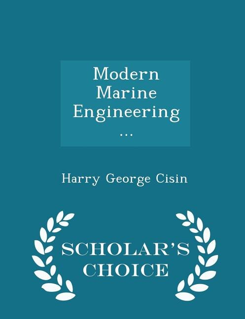 Modern Marine Engineering ... - Scholar's Choice Edition