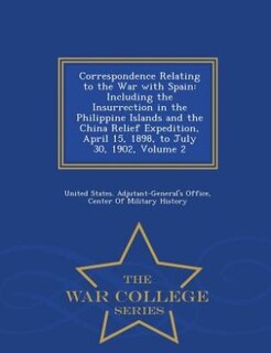 Front cover_Correspondence Relating to the War with Spain