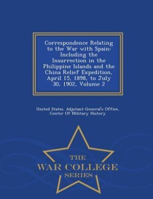 Front cover_Correspondence Relating to the War with Spain
