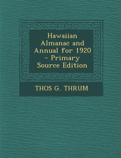 Front cover_Hawaiian Almanac and Annual for 1920 - Primary Source Edition