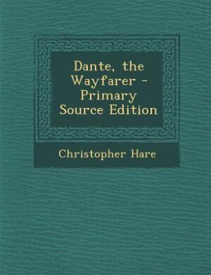 Couverture_Dante, the Wayfarer - Primary Source Edition