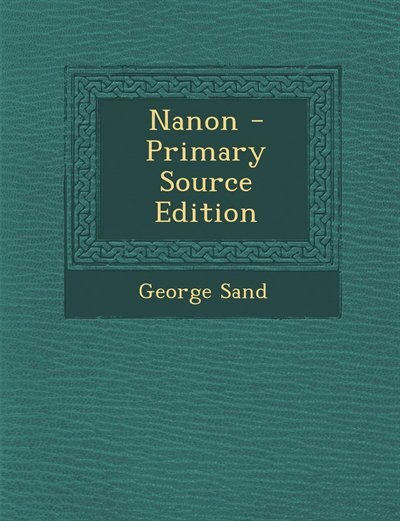 Nanon - Primary Source Edition
