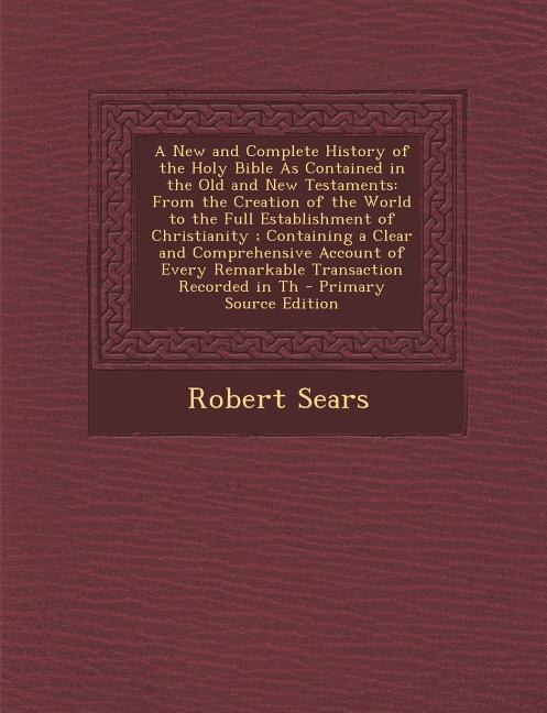 Couverture_A New and Complete History of the Holy Bible As Contained in the Old and New Testaments