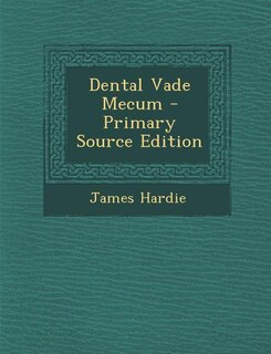 Front cover_Dental Vade Mecum - Primary Source Edition