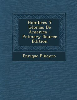 Front cover_Hombres Y Glorias De América - Primary Source Edition
