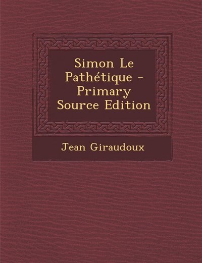 Couverture_Simon Le Path&eacute;tique - Primary Source Edition
