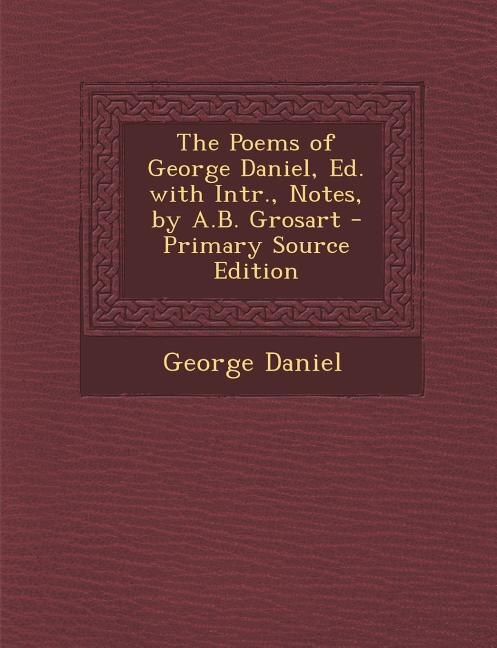 Front cover_The Poems of George Daniel, Ed. with Intr., Notes, by A.B. Grosart