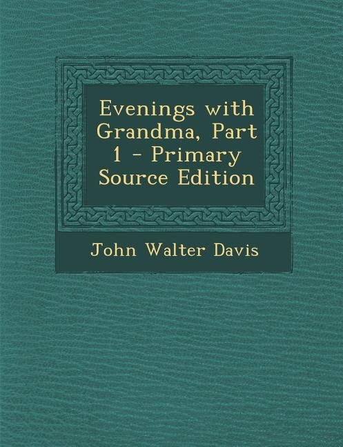 Front cover_Evenings with Grandma, Part 1 - Primary Source Edition