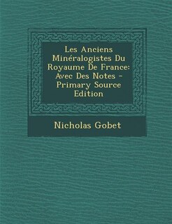 Front cover_Les Anciens Minéralogistes Du Royaume De France