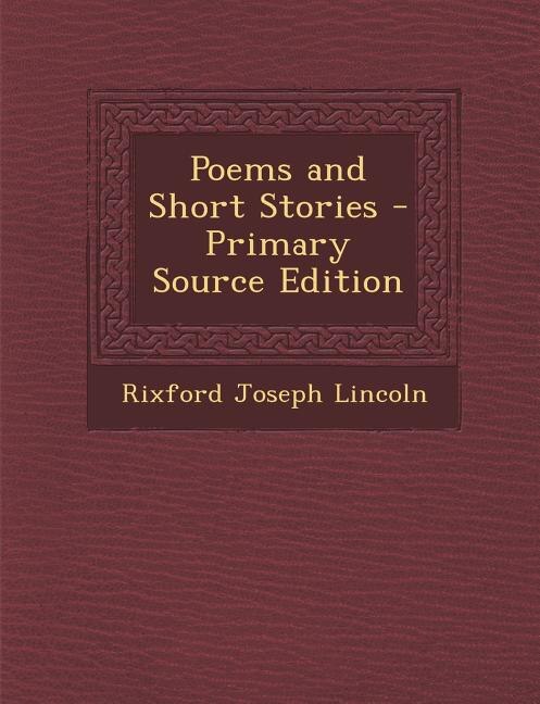 Front cover_Poems and Short Stories - Primary Source Edition