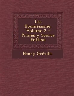 Couverture_Les Koumiassine, Volume 2 - Primary Source Edition