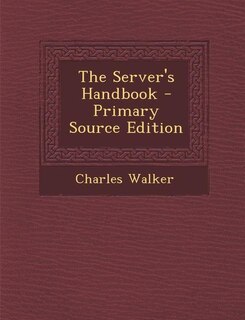 Front cover_The Server's Handbook - Primary Source Edition