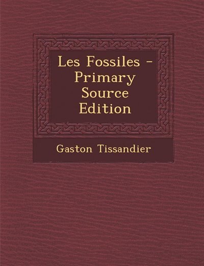 Couverture_Les Fossiles - Primary Source Edition