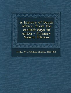 Couverture_A history of South Africa, from the earliest days to union - Primary Source Edition