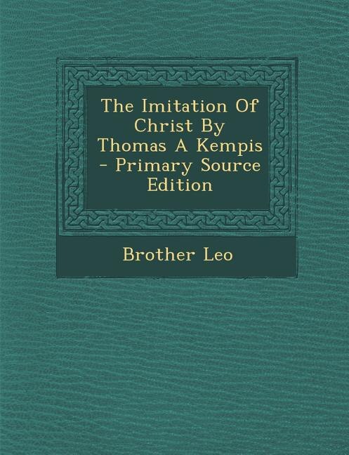 The Imitation Of Christ By Thomas A Kempis