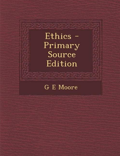 Ethics - Primary Source Edition
