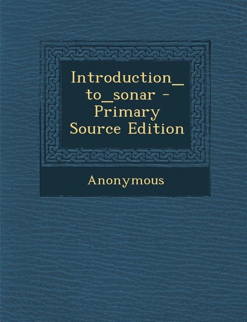 Front cover_Introduction_to_sonar - Primary Source Edition