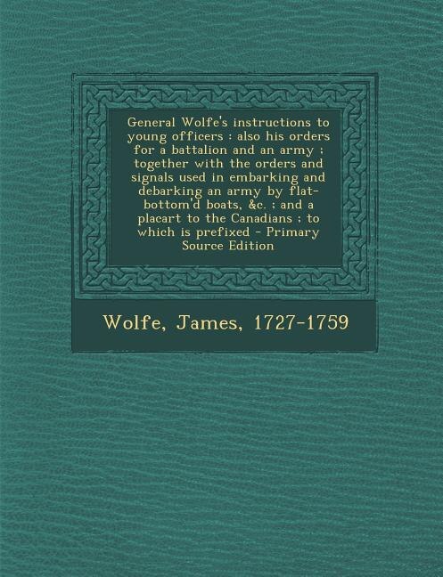 Front cover_General Wolfe's instructions to young officers