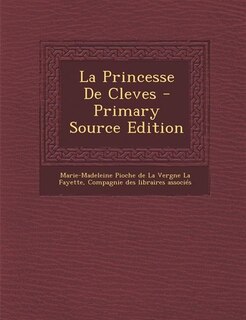 Front cover_La Princesse De Cleves - Primary Source Edition