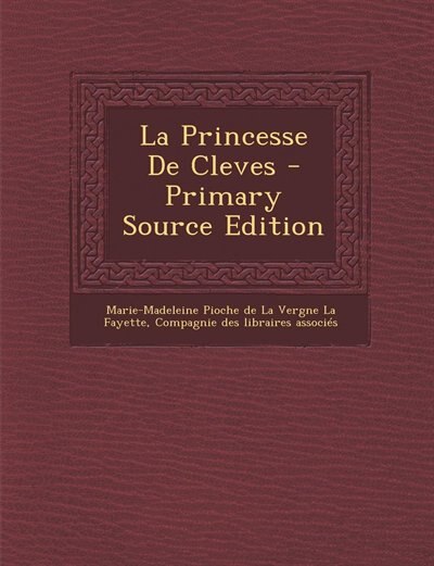 Front cover_La Princesse De Cleves - Primary Source Edition