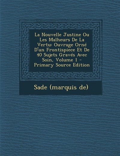 Front cover_La Nouvelle Justine Ou Les Malheurs De La Vertu