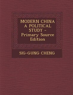 Front cover_MODERN CHINA A POLITICAL STUDY - Primary Source Edition