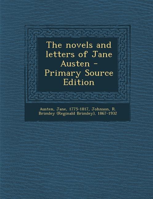 The novels and letters of Jane Austen - Primary Source Edition