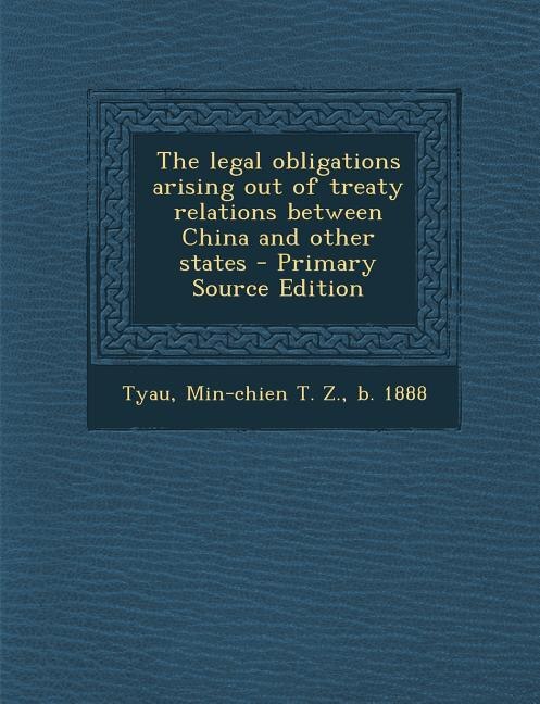 Front cover_The legal obligations arising out of treaty relations between China and other states