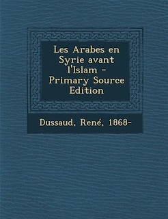 Les Arabes en Syrie avant l'Islam