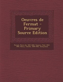 Oeuvres de Fermat - Primary Source Edition