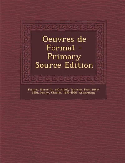 Oeuvres de Fermat - Primary Source Edition