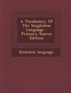 Front cover_A Vocabulary Of The Singhalese Language - Primary Source Edition