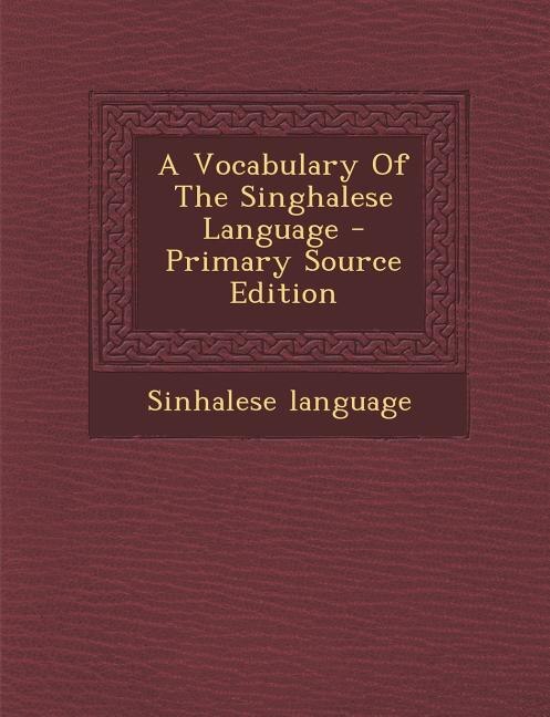 Front cover_A Vocabulary Of The Singhalese Language - Primary Source Edition