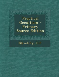Front cover_Practical Occultism - Primary Source Edition