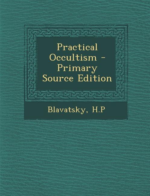 Front cover_Practical Occultism - Primary Source Edition